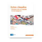 Artes Visuales. Introducción al lenguaje de las imágenes (Serie Blanca)