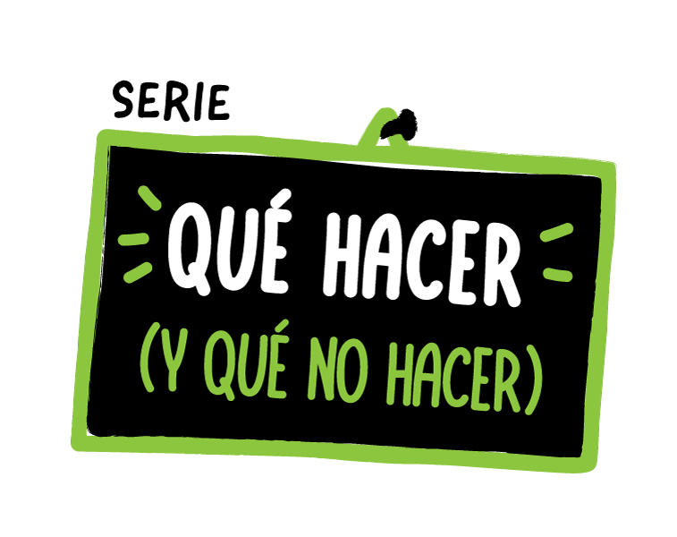 Qué hacer (y qué no hacer)