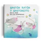 Gast?n Rat?n y Gastoncito en el mar de las sorpresas
