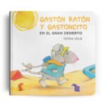 Gastón Ratón y Gastoncito en el gran desierto