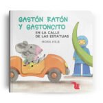 Gast?n Rat?n y Gastoncito en la calle de las estatuas