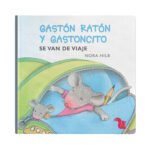 Gastón Ratón y Gastoncito se van de viaje